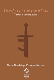 História da Idade Média - Textos e testemunhas