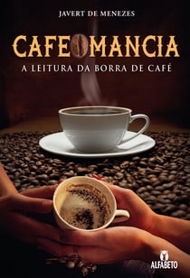 Cafeomancia - A Leitura da Borra de Café