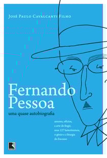 Fernando Pessoa - Uma quase autobiografia