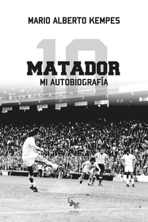 Matador - Kempes, mi autobiografía