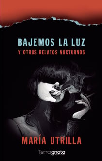 Bajemos la luz - Y otros relatos nocturnos