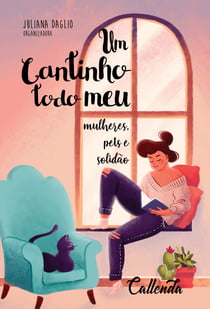 Um cantinho todo meu - Mulheres, pets e solidão