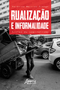Rualização e informalidade: frutos do capitalismo