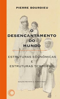 O desencantamento do mundo - Estruturas econômicas e estruturas temporais
