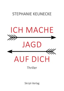Ich mache Jagd auf dich - Thriller