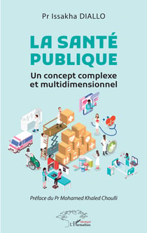 La santé publique - Un concept complexe et multidimensionnel