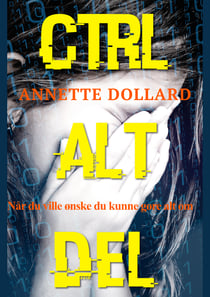 Ctrl Alt Del - Når du ville ønske du kunne gøre alt om