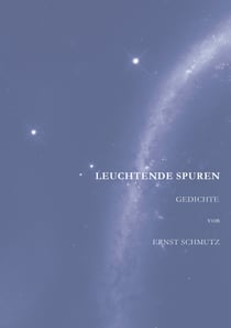 Leuchtende Spuren - Gedichte