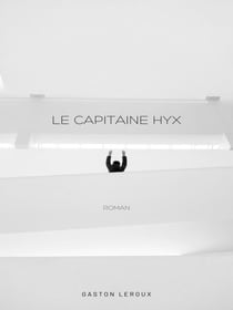 Le Capitaine Hyx - Aventures effroyables de M. Herbert de Renich