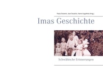Imas Geschichte - Schwäbische Erinnerungen