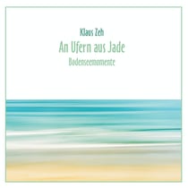An Ufern aus Jade - Bodenseemomente