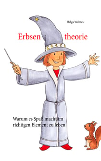 Erbsentheorie - Warum es Spaß macht im richtigen Element zu leben