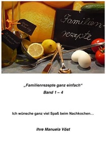 Familienrezepte - ganz einfach nachzukochen