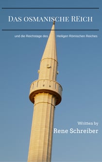 Das Osmanische Reich - und die Reichstage des Heiligen Römischen Reiches