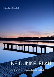 ins dunkelblau - Gedichte 2