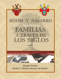 Böhm y Navarro - Nuestras Familias a traves de los Siglos