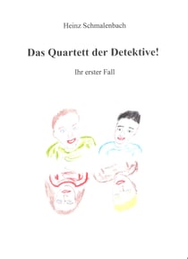 Das Quartett der Detektive - Ihr erster Fall