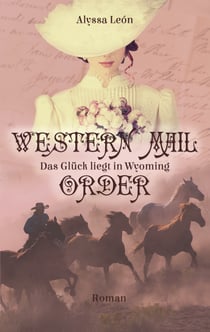 Western Mail Order - Das Glück liegt in Wyoming