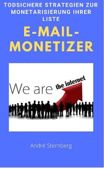 E-Mail-Monetizer - Todsichere Strategien zur Monetarisierung Ihrer Liste