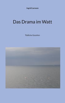 Das Drama im Watt - Tödliche Gezeiten