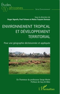 Environnement tropical et développement territorial - Pour une géographie décloisonnée et appliquée
