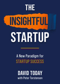 The Insightful Startup - A New Paradigm for Startup Success