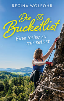 Die Bucketlist - Eine Reise zu mir selbst