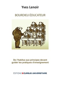 Bourdieu éducateur - De l'habitus aux principes devant guider les pratiques de l'enseignement