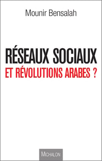 Réseaux sociaux et révolutions arabes ?