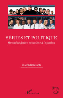 Séries et politique - Quand la fiction contribue à l'opinion