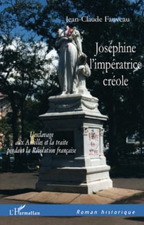 Joséphine l'impératrice créole - L'esclavage aux Antilles et la traite pendant la Révolution française