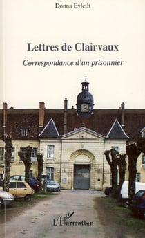 Lettres de Clairvaux - Correspondance d'un prisonnier