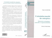 L'ORIENTATION MARCHE DES ENTREPRISES - Dimensions stratégiques, culturelles et organisationnelles
