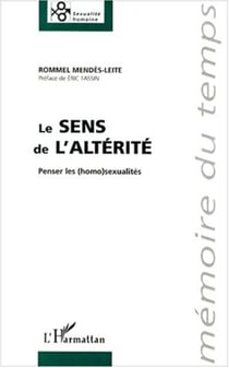 LE SENS DE L'ALTÉRITÉ - Penser les (homo)sexualités