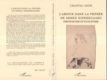 L'amour dans la pensée de Soren Kierkegaard - Pseudonymie et polyonymie