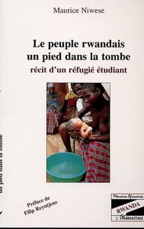 Le peuple rwandais, un pied dans la tombe - Récit d'un réfugié étudiant