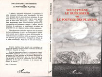 Souleymane le guérisseur - ou le Pouvoir des plantes