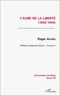 L'aube de la liberté (1942-1944) - Les années terribles - Tome 7