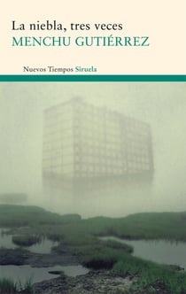 La niebla, tres veces - Viaje de estudios / La tabla de las mareas / La mujer ensimismada