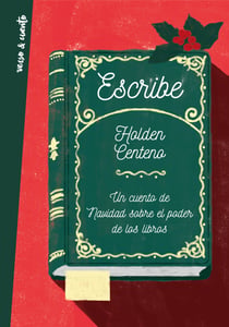 Escribe - Un cuento de navidad sobre el poder de los libros