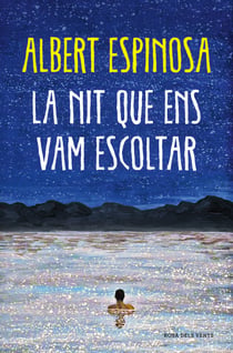 La nit que ens vam escoltar - Una història lluminosa que t'ensenya a lluitar