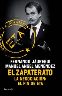 El Zapaterato - Cuando España entró en una nueva era