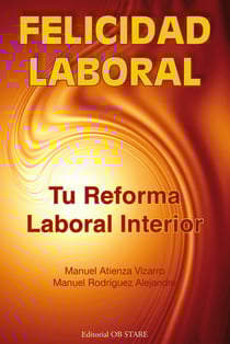 Felicidad Laboral - Tu reforma laboral interior