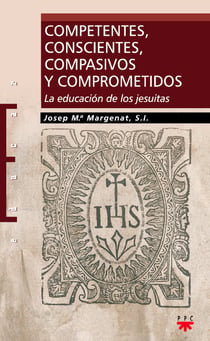 Competentes, conscientes, compasivos y comprometidos - La educación de los jesuitas