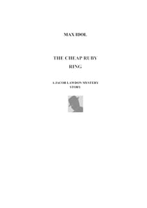 THE CHEAP RUBY RING - A Jacob Lawdon mystery story