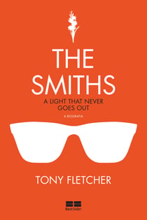 The Smiths - A light that never goes out, a biografia