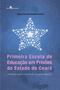 Primeira Escola de Educação em Prisões do Estado do Ceará - Reflexões Sobre A Avaliação Da Aprendizagem