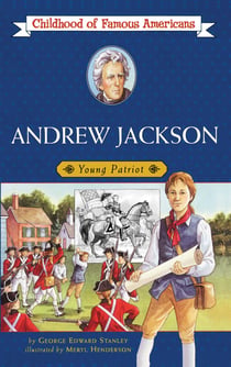 Andrew Jackson - Young Patriot