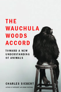 The Wauchula Woods Accord - Toward a New Understanding of Animals