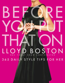Before You Put That On - 365 Daily Style Tips for Her